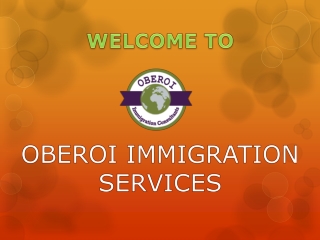 Get A Free Canada Immigration Assessment – Oberoi Immigration Consultants