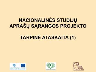 NACIONALIN Ė S STU DIJŲ APRAŠŲ SĄRANGOS PROJEKTO TARPINĖ ATASKAITA (1)