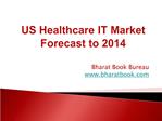 US Healthcare IT Market Forecast to 2014