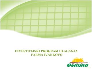 INVESTICIJSKI PROGRAM ULAGANJA FARMA IVANKOVO