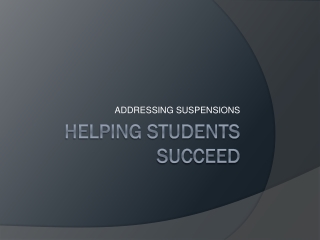 HELPING STUDENTS SUCCEED