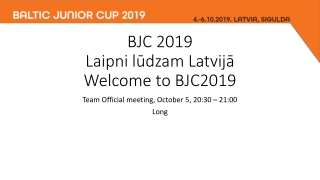 BJC 2019 Laipni lūdzam Latvijā Welcome  to BJC2019