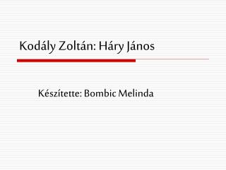 Kodály Zoltán: Háry János