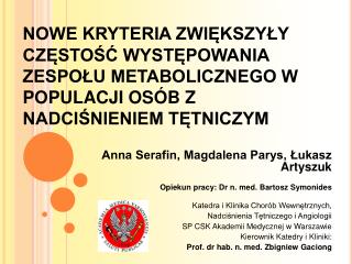 NOWE KRYTERIA ZWIĘKSZYŁY CZĘSTOŚĆ WYSTĘPOWANIA ZESPOŁU METABOLICZNEGO W POPULACJI OSÓB Z NADCIŚNIENIEM TĘTNICZYM