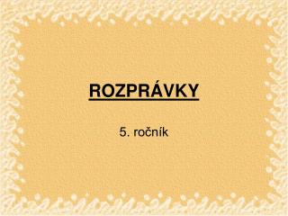ROZPRÁVKY