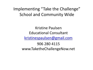 Implementing “Take the Challenge”  School and Community Wide