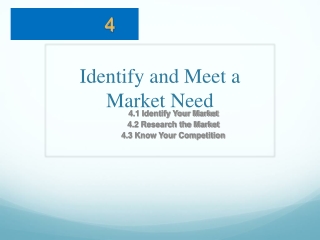 Identify and Meet a Market Need