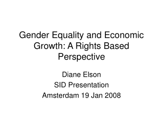 Gender Equality and Economic Growth: A Rights Based Perspective