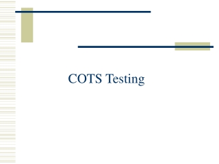 COTS Testing