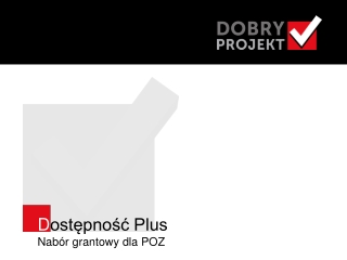 D ostępność Plus Nabór grantowy dla POZ