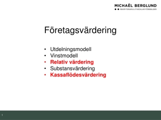 Företagsvärdering Utdelningsmodell Vinstmodell Relativ värdering Substansvärdering