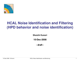 HCAL Noise Identification and Filtering (HPD behavior and noise identification)