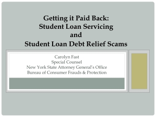 Getting it Paid Back: Student Loan Servicing  and Student Loan Debt Relief Scams