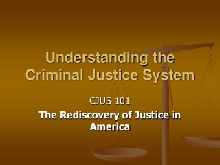 Understanding the Criminal Justice System