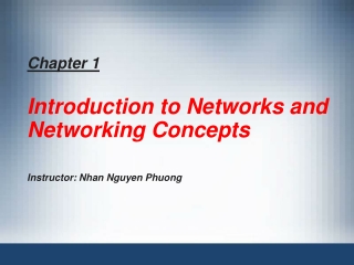 Chapter 1 Introduction to Networks and Networking Concepts