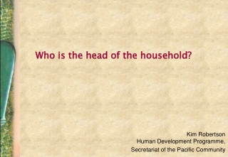 Who is the head of the household?