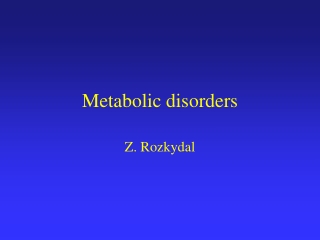 Metabolic disorders