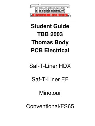 Saf-T-Liner HDX Saf-T-Liner EF Minotour Conventional/FS65