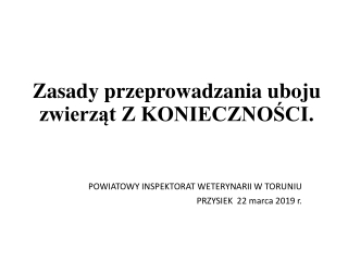 Zasady przeprowadzania uboju zwierząt Z KONIECZNOŚCI.