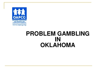 PROBLEM GAMBLING IN  OKLAHOMA