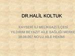 DR.HALIL KOLTUK