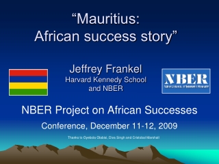 “Mauritius: African success story” Jeffrey Frankel Harvard Kennedy School and  NBER