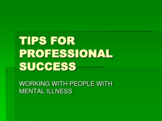 TIPS FOR PROFESSIONAL SUCCESS