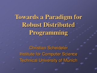 Towards a Paradigm for Robust Distributed Programming