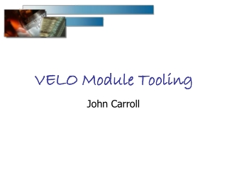 VELO Module Tooling