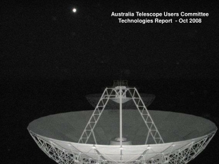 Australia Telescope Users Committee  Technologies Report  - Oct 2008