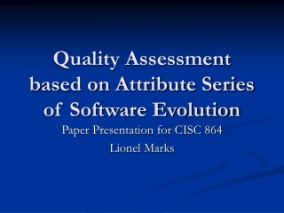 Quality Assessment based on Attribute Series of Software Evolution
