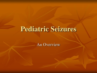 Pediatric Seizures