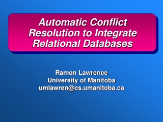 Automatic Conflict Resolution to Integrate Relational Databases