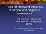 Tools for improving the safety of surgical and diagnostic interventions