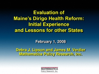 Evaluation of Maine’s Dirigo Health Reform:  Initial Experience  and Lessons for other States
