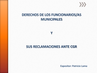 DERECHOS DE LOS FUNCIONARIOS/AS MUNICIPALES Y   SUS RECLAMACIONES ANTE CGR