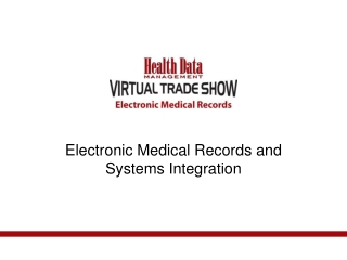 Electronic Medical Records and Systems Integration