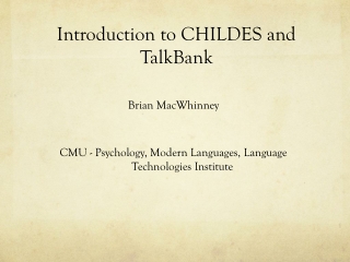 Introduction to CHILDES and TalkBank