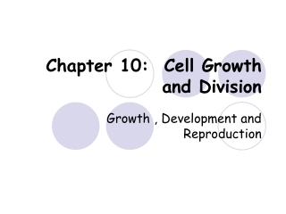 Chapter 10:  Cell Growth and Division
