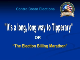 &quot;It's a long, long way to Tipperary&quot;