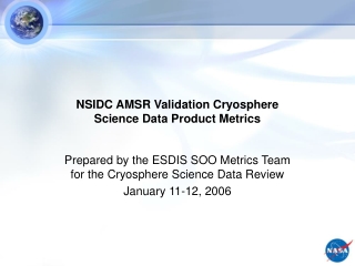 NSIDC AMSR Validation Cryosphere Science Data Product Metrics