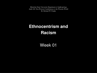 Ethnocentrism and Racism Week 01