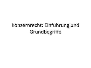 Konzernrecht: Einführung und Grundbegriffe