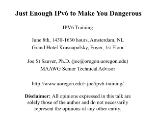 Just Enough IPv6 to Make You Dangerous