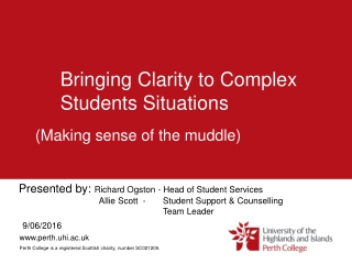 Bringing Clarity to Complex Students Situations