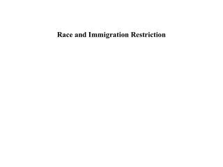 Race and Immigration Restriction