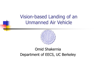 Vision-based Landing of an Unmanned Air Vehicle