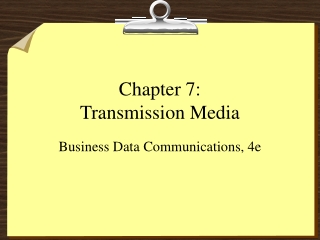 Chapter 7: Transmission Media