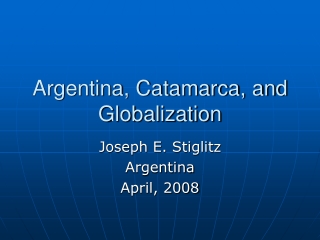 Argentina, Catamarca, and Globalization