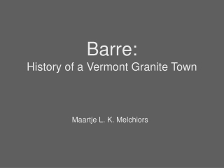 Barre: History of a Vermont Granite Town